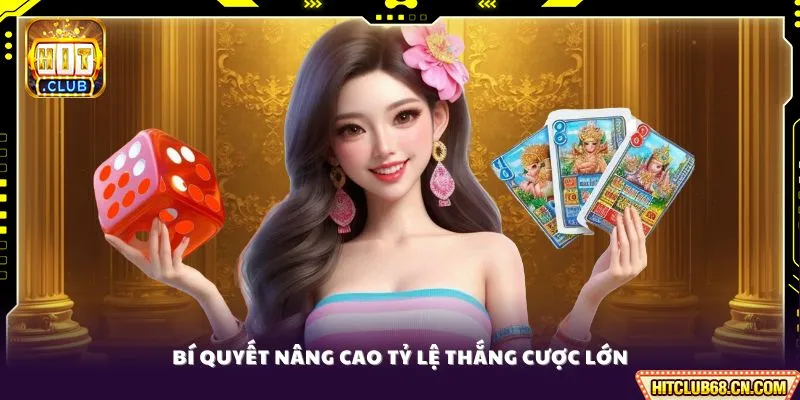 Bí quyết nâng cao tỷ lệ thắng cược lớn