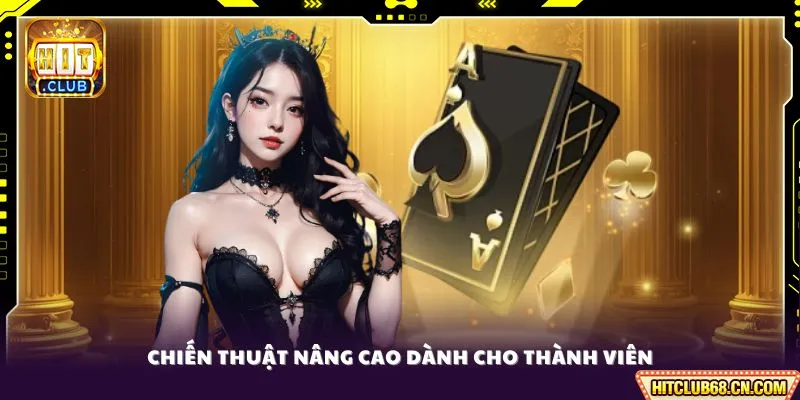 Chiến thuật nâng cao dành cho thành viên