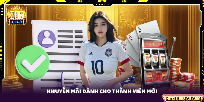 Khuyến mãi dành cho thành viên mới